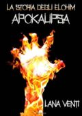 Lana Venti - Apokalipsa. (La Storia degli Elohim #2)  (2014)