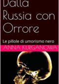 img Anna Kurganowa - Dalla Russia con Orrore: Le pillole di umorismo nero (2021)