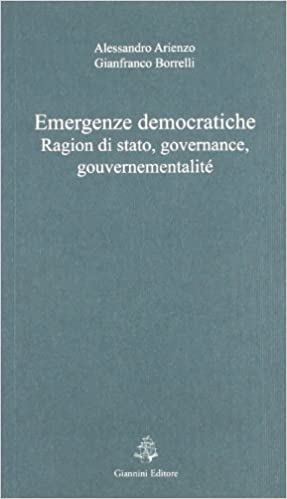 Alessandro Arienzo – Emergenze democratiche. Ragion di stato – Governance – Gouvernementalité (2012)