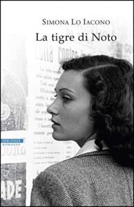 Simona Lo Iacono – La Tigre di Noto (2021)