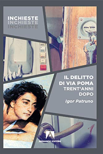 Igor Patruno – Il delitto di Via Poma. Trent’anni dopo (2020)