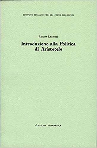 Renato Laurenti – Introduzione alla Politica di Aristotele (1992)