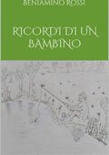 img Beniamino Rossi - Ricordi di un bambino (2021)