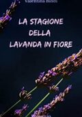 img Valentina Bindi - La stagione della lavanda in fiore (2021)