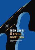 Thom Jones - Il treno notturno (2021)