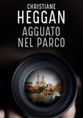 img Christiane Heggan - Agguato nel parco (2020)