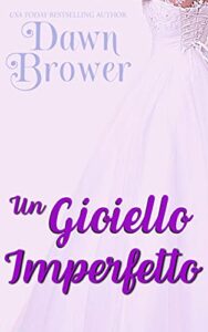 Dawn Brower – Marsden Romance Vol. 1. Un gioiello imperfetto (2021)