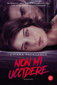 Chiara Palazzolo – Non mi uccidere (2021)
