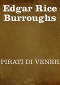 img Edgar Rice Burroughs - I pirati di Venere (2021) (mp3 - 64 kbps)