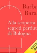 img Barbara Baraldi - Alla scoperta dei segreti perduti di Bologna (2021) mp3 48kbps