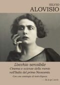 img Silvio Alovisio - L’occhio sensibile. Cinema e scienze della mente nell’Italia del primo No