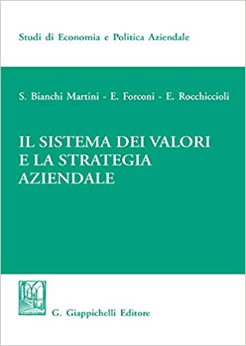Silvio Bianchi Martini – Il sistema dei valori e la strategia aziendale (2019)