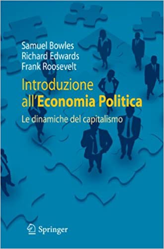 Samuel Bowles – Introduzione all’economia politica: Le dinamiche del capitalismo (2011)