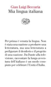 Gian Luigi Beccaria – Mia lingua italiana (2021)
