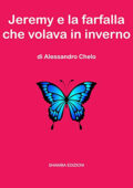 img Alessandro Chelo - Jeremy e la farfalla che volava in inverno (2021) (mp3 - 64 kbps)