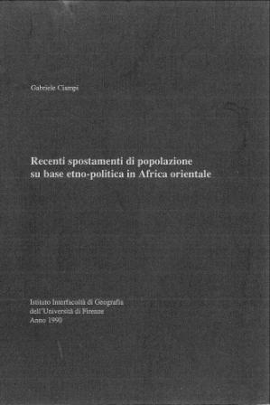 Gabriele Ciampi – Recenti spostamenti di popolazione su base etno-politica in Africa orientale (1990)