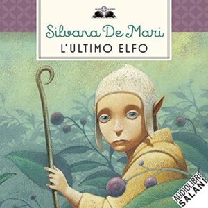 Silvana De Mari – L’ultimo elfo (2021) (mp3 – 64 kbps)