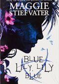 img Maggie Stiefvater ─ Blue Lily, Lily Blue (The Raven Cycle #3) (2020)