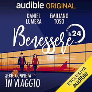 Daniel Lumera; Emiliano Toso – Benessere h24 – Viaggio (2021) (mp3 – 64 kbps)