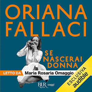 Oriana Fallaci – Se nascerai donna (2021) (mp3 – 64 kbps)