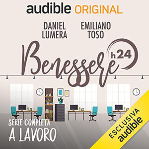 Daniel Lumera; Emiliano Toso – Benessere h24 – Lavoro (2021) (mp3 – 64 kbps)