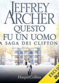 Jeffrey Archer - Questo fu un uomo꞉ La Saga dei Clifton 7 (2021) (mp3 - 128 kbps)