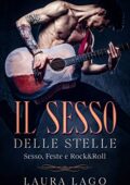 img Laura Lago - Il Sesso delle Stelle: Sesso, Feste e Rock&Roll (2021)