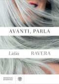 Lidia Ravera - Avanti, parla (2021)
