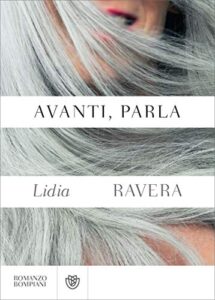 Lidia Ravera – Avanti, parla (2021)