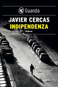 Javier Cercas – Indipendenza (2021)