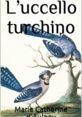 img Marie Catherine d’Aulnoy - L’uccello turchino (2021)