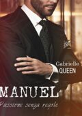 Gabrielle Queen - Manuel. Passione senza regole (2018)