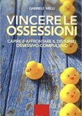img Gabriele Melli - Vincere le ossessioni. Capire e affrontare il disturbo ossessivo-compulsivo (2
