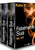 img Kate B. Jacobson - Fatalmente sua - Vol. 4-6 (2015)