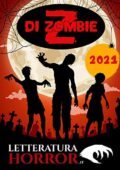 img Autori Vari, Enrico Teodorani, e al- Z di ZOMBIE (2021)