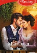 Maya Banks - The Vault Collection Vol. 1. Mia amata duchessa (2021)