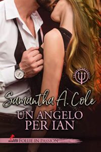 Samantha A. Cole – Trident Security Vol. 2. Un angelo per Ian (2021)