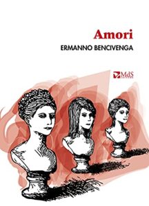 Ermanno Bencivenga – Amori  (2021)