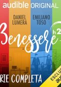 img Daniel Lumera, Emiliano Toso - Benessere h24 - Ambienti e situazioni. Serie completa (2021) mp3