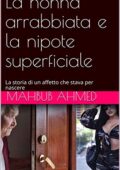 img Mahbub Ahmed  - La nonna arrabbiata e la nipote superficiale (2021)