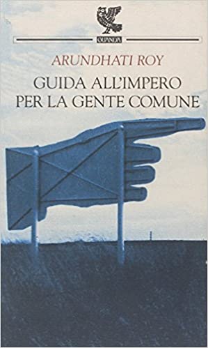 Arundhati Roy – La concezione materialistica della storia (2003)