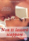 img Margaret Mikki - Soul Mate 03. Non ti lascerò scappare (2017)