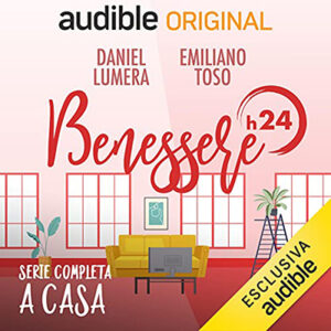 Daniel Lumera; Emiliano Toso – Benessere h24 – Casa (2021) (mp3 – 64 kbps)