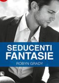 img Robyn Grady - Seducenti fantasie (2016)