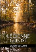 img Carlo Goldoni - LE DONNE GELOSE  (2021)