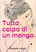 img Erija Jacobs - Tutta colpa di un manga: La storia di Eliana volume unico (Ragazze romantiche) (