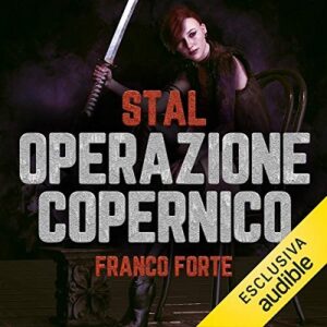 Franco Forte – Operazione Copernico꞉ Stal 1 (2021) (mp3 – 128 kbps)