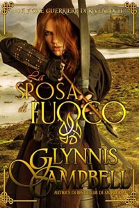 Glynnis Campbell – Le figlie guerriere di Rivenloch Vol. 1. La sposa di fuoco (2020)
