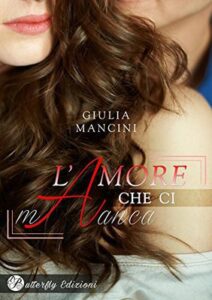 Giulia Mancini – L’amore che ci manca (2017)