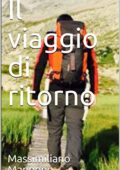 img Massimiliano Mannone - Il viaggio di ritorno (2021)